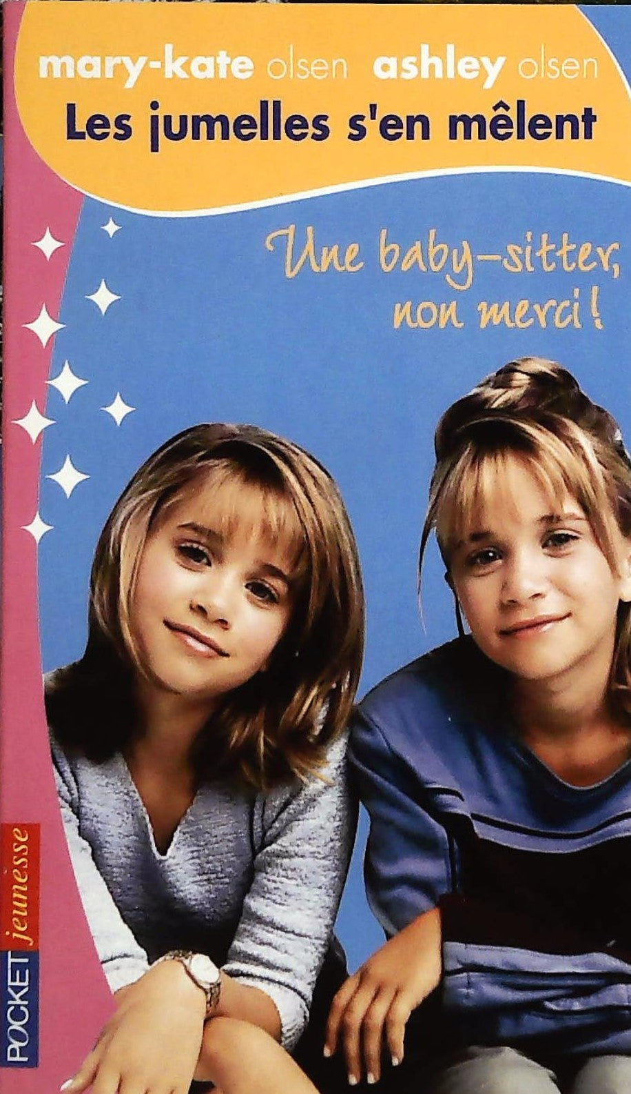 Livre Les jumelles s'en mêlent # 1 : Une baby-sitter, non merci! (Mary-Kate Olsen, Ashley Olsen)...
