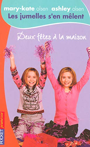 Livre Les jumelles s'en mêlent # 8 : Deux fêtes à la maison (Mary-Kate Olsen, Ashley Olsen)...