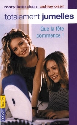 Livre Totalement jumelles # 2 : Que la fête commence! (Mary-Kate Olsen, Ashley Olsen) (Livre...