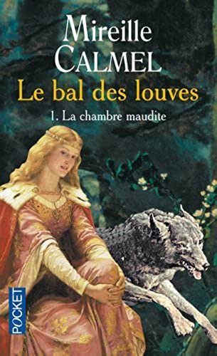 Livre Le bal des louves # 1 : La chambre maudite (Mireille Calmel) (Livre d'occasion) - ISBN...