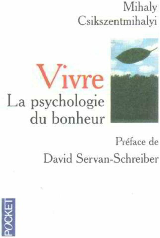Livre Vivre : la psychologie du bonheur (Mihaly Csikszentmihalyi) (Livre d'occasion) - ISBN...