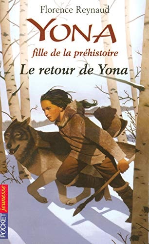 Livre Yona, fille de la préhistoire # 4 : Le retour de yona (Florence Reynaud) (Livre...