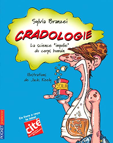 Cradologie : La science impolie du corps humain - Sylvia Branzie