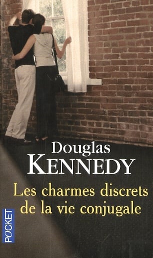 Les charmes discrets de la vie conjugale - Douglas Kennedy