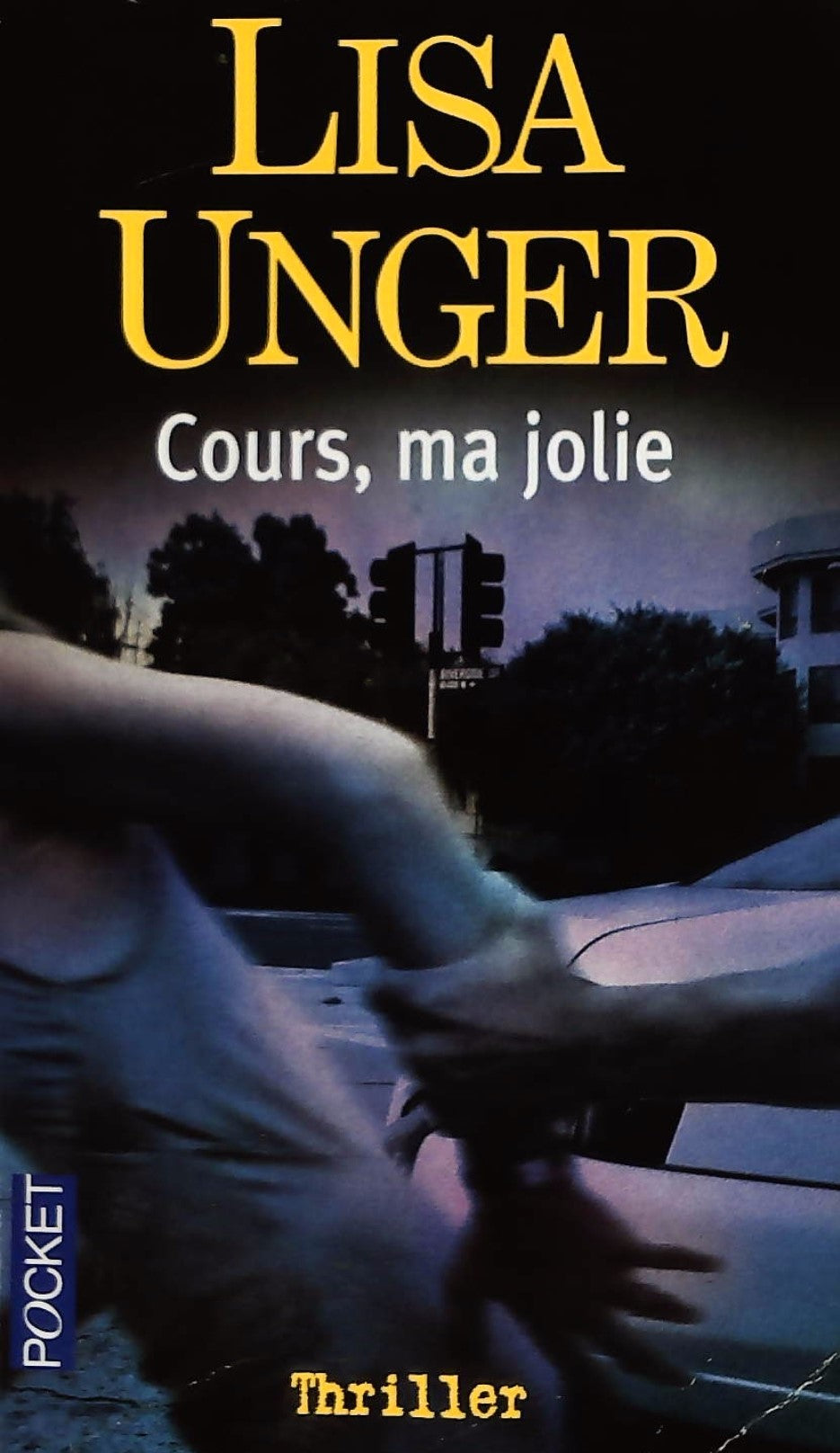 Livre Cours, ma jolie - Lisa Unger (Livre d'occasion) - ISBN 2266174851