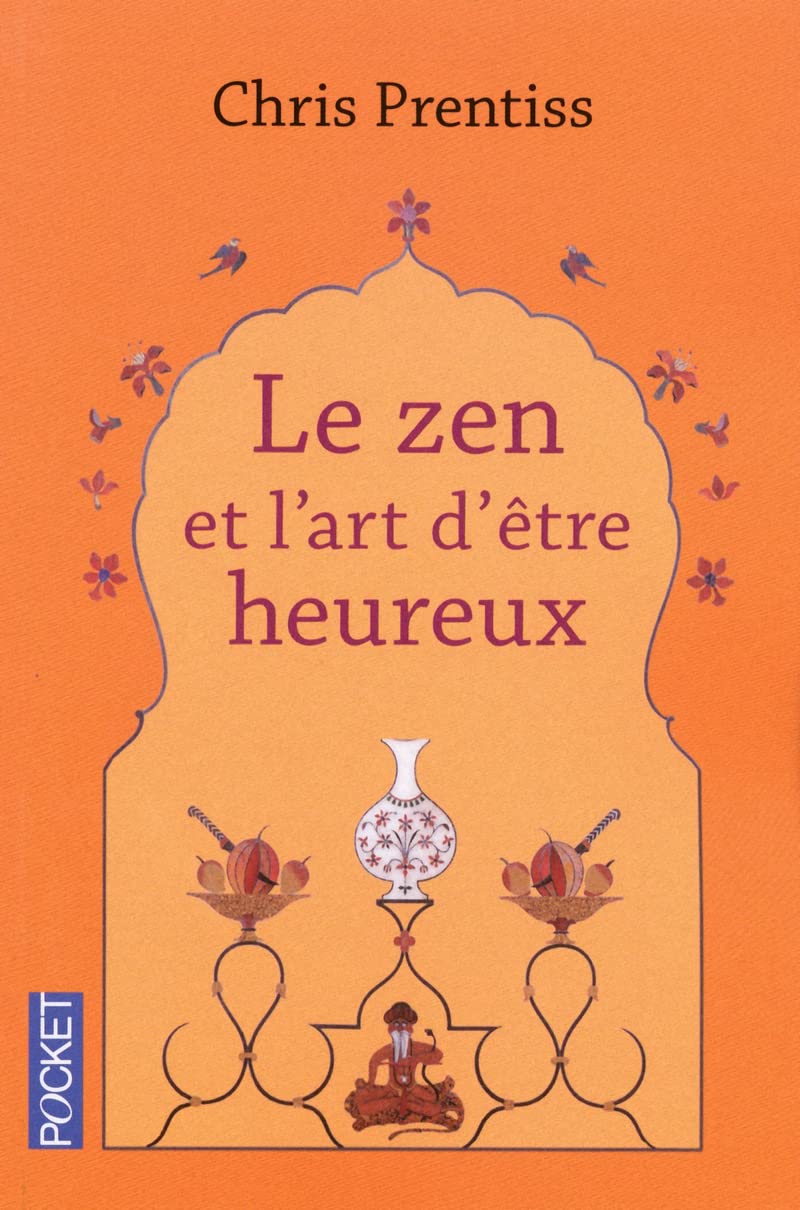 Livre Le zen et l'art d'être heureux - Chris Prentiss (Livre d'occasion) - ISBN 2266183796