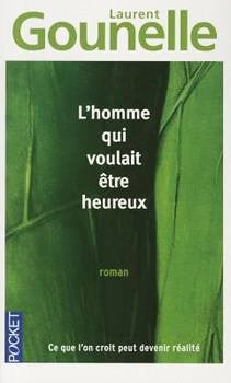 Livre L'homme qui voulait être heureux - Laurent Gounelle (Livre d'occasion) - ISBN 2266186671