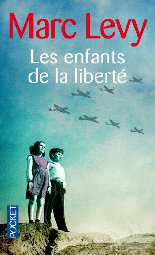 Les enfants de la liberté - Marc Levy