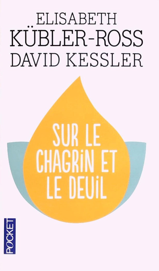Livre Sur le chagrin et sur le deuil - Elisabeth Kübler-Ross (Livre d'occasion) - ISBN 2266203339