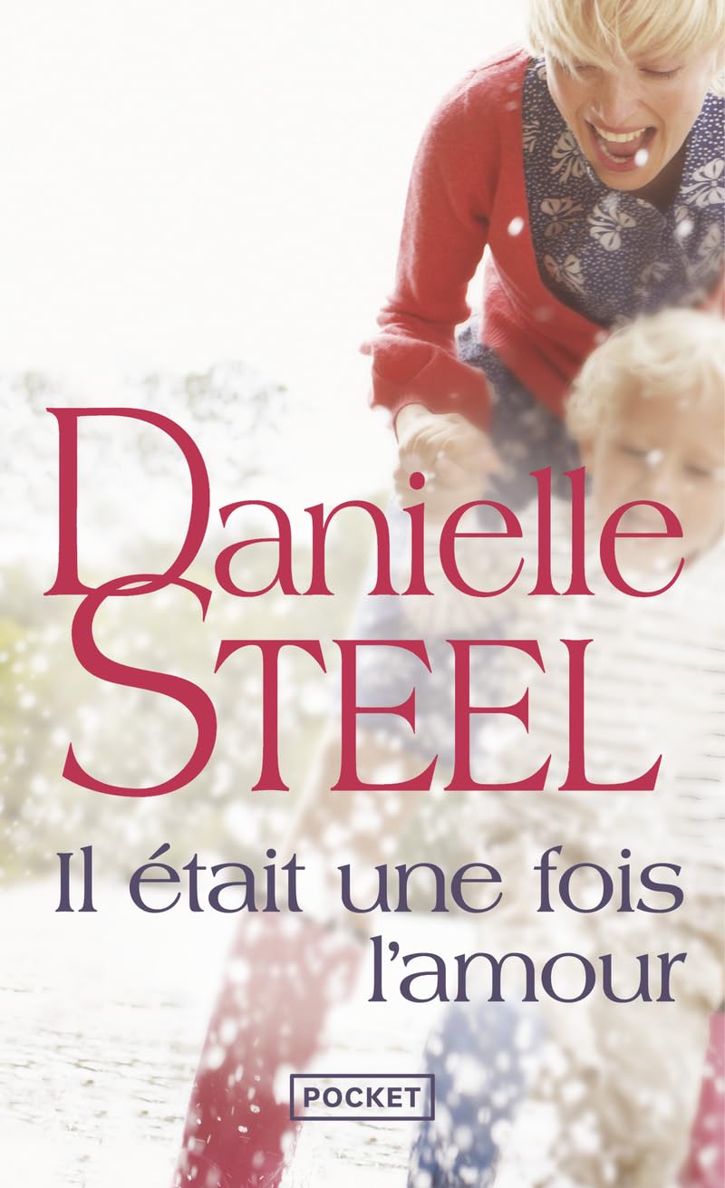 Il était une fois l'amour - Danielle Steel