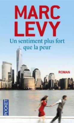 Un sentiment plus fort que la peur - Marc Levy