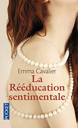 Livre La rééducation sentimentale (Emma Cavalier) (Livre d'occasion) - ISBN 2266241125