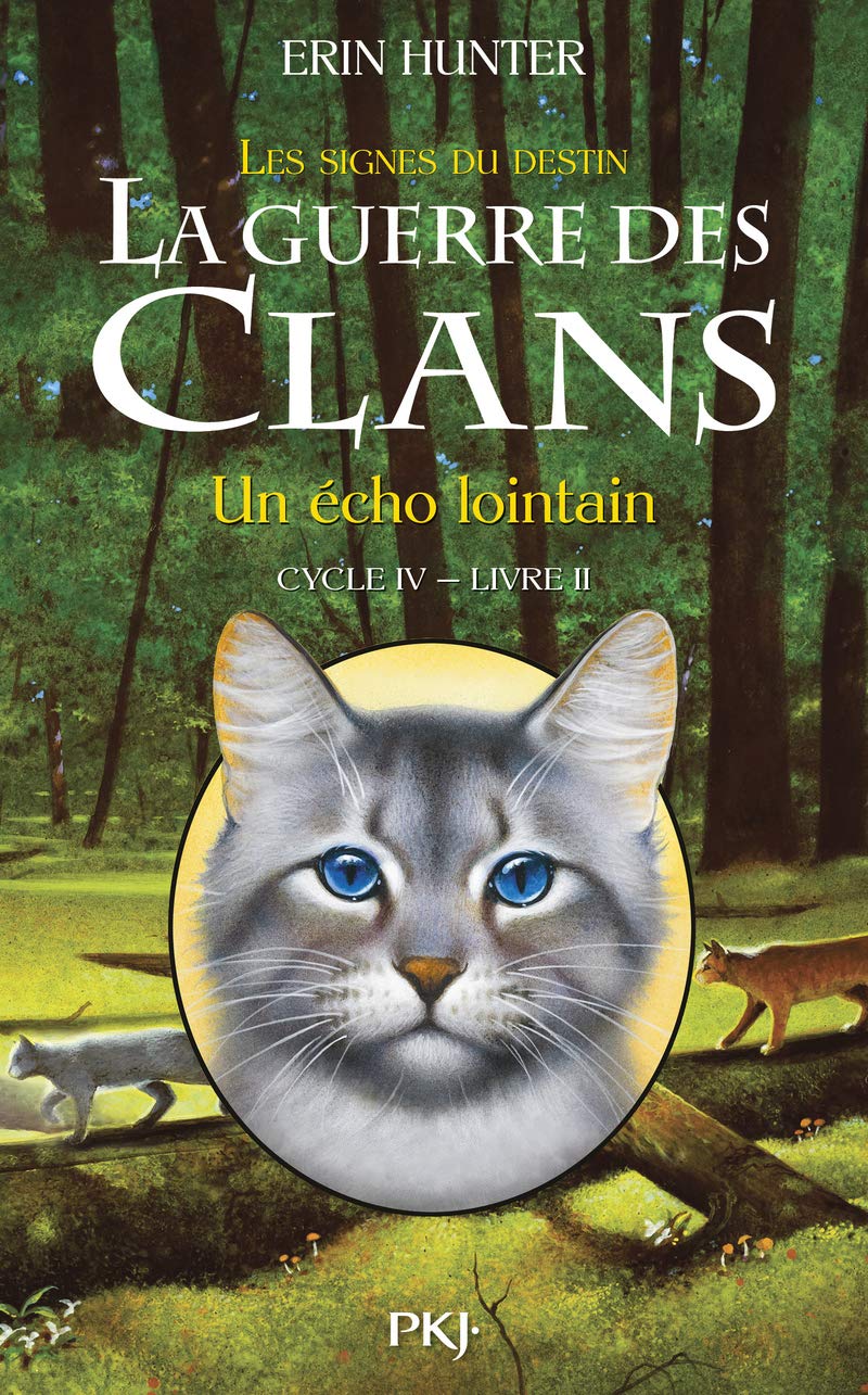 Livre La guerre des clans : Un écho lointain : Cycle IV, Livre II - Erin Hunter (Livre d'occasion...