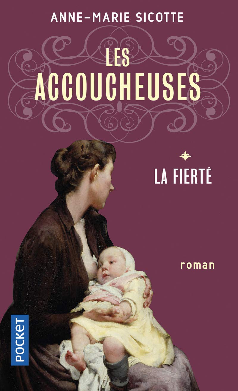 Livre Les accoucheuses # 1 : La fierté (Anne-Marie Sicotte) (Livre d'occasion) - ISBN 2266247239