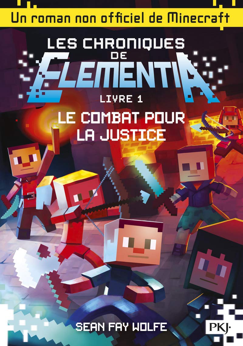 Les chroniques de Elementia # 1 : Le combat pour la justice - Sean Fay Wolfe