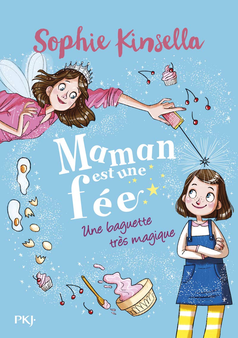 Maman est une fée # 1 : Une baguette très magique - Sophie Kinsella