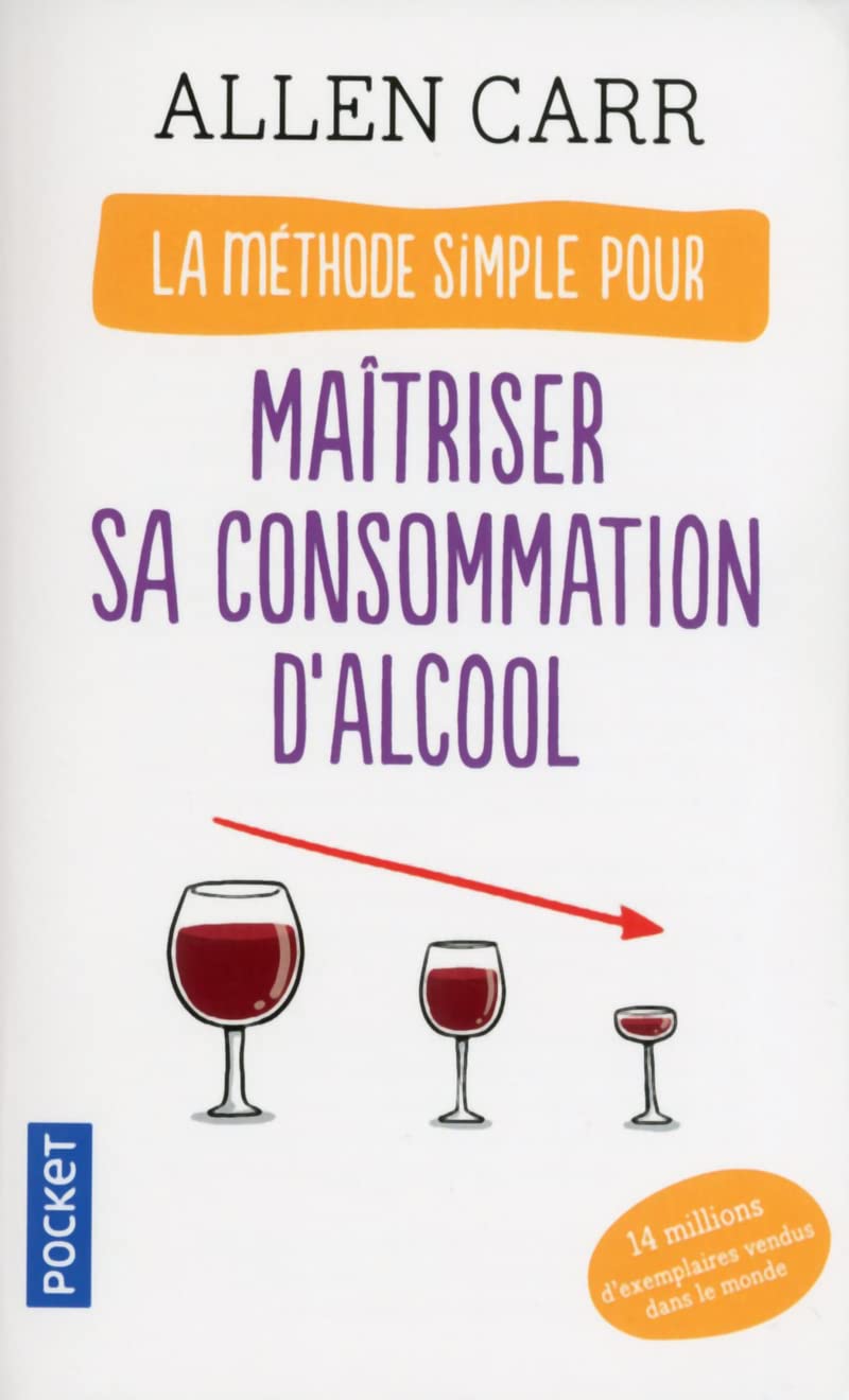 Livre La méthode simple pour maîtriser sa consommation d'alcool - Allen Carr (Livre d'occasion) -...