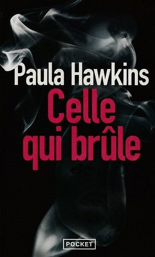 Celle qui brûle - Paula Hawkins