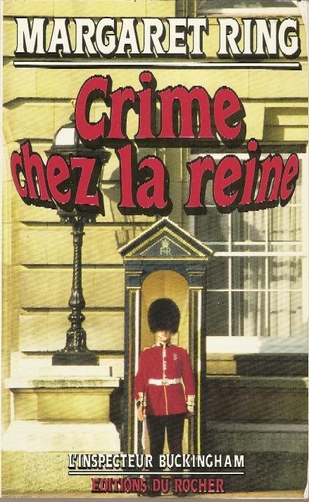 Crime chez la reine - Margaret Ring