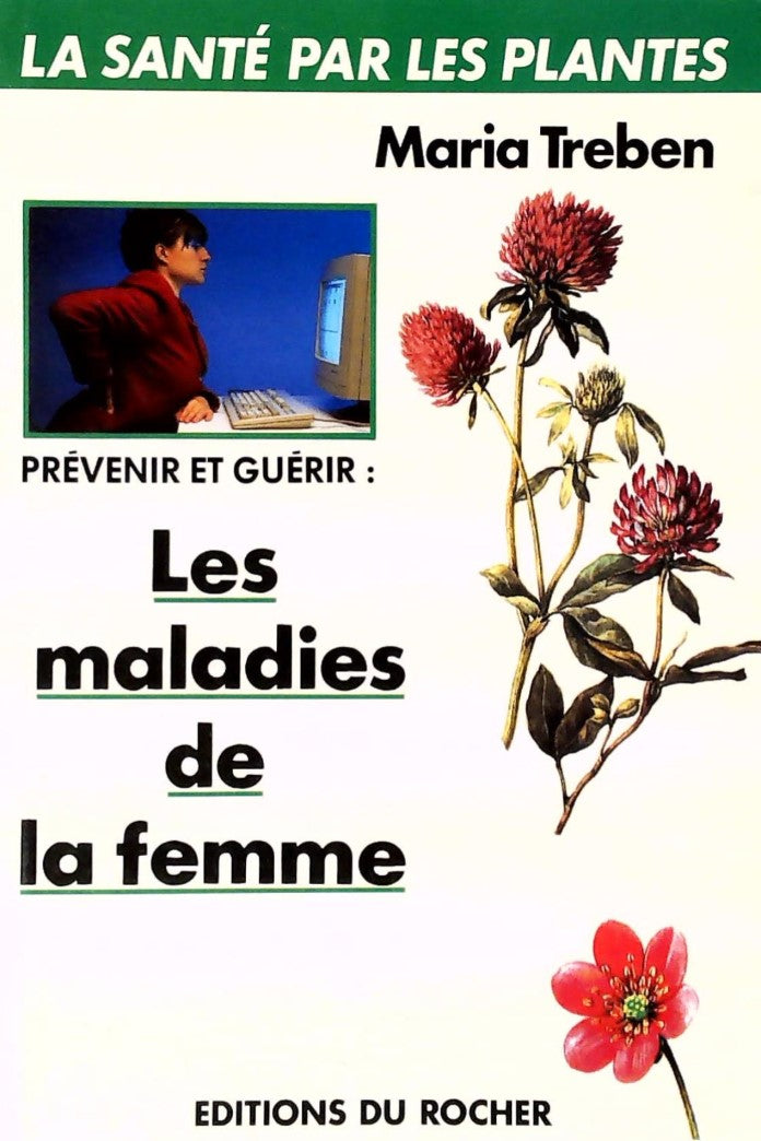 Livre La santé par les plantes : Prévenir et guérir : Les maladies de la femme - Maria Treben (Li...