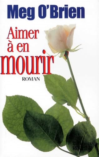 Livre Aimer à en mourir - Meg O'Brien (Livre d'occasion) - ISBN 2268029514