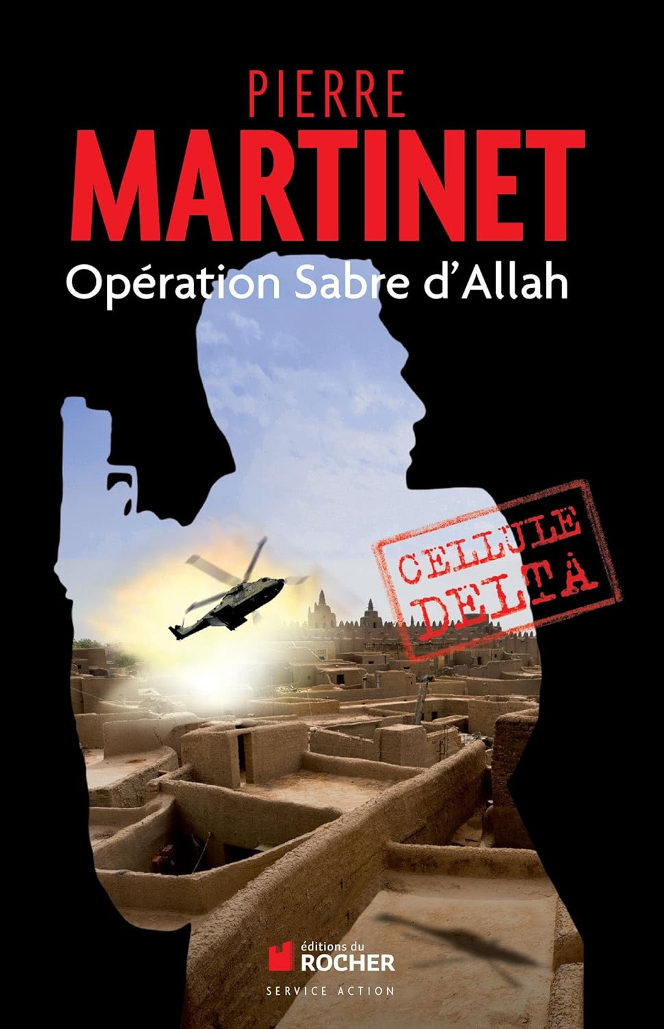 Livre Opération Sabre d'Allah : Cellule Delta - Pierre Martinet (Livre d'occasion) - ISBN 2268075222