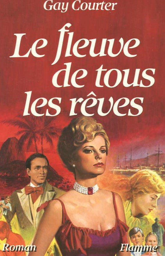 Livre Le fleuve de tous les rêves - Gay Courter (Livre d'occasion) - ISBN 2277021148