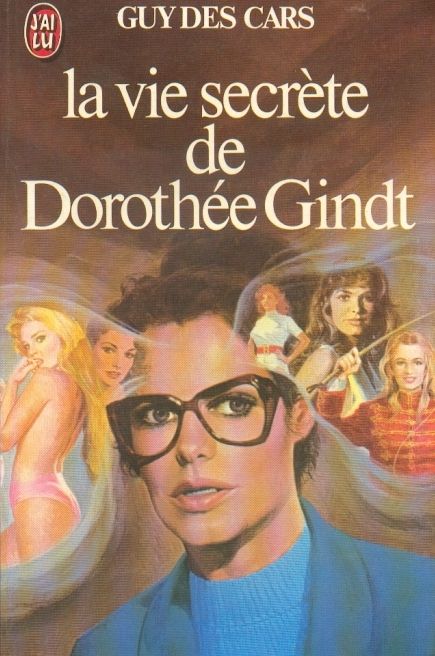 La vie secrète de Dorothée Gindt - Guy des Cars