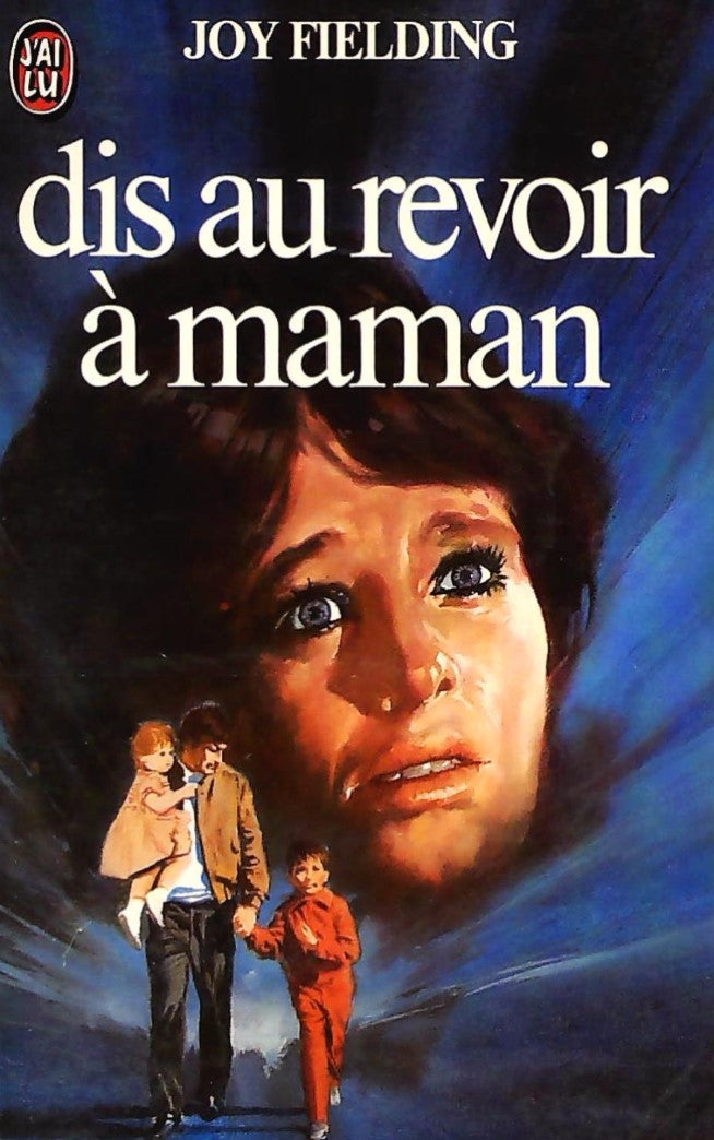 Livre Dis au revoir à maman - Joy Fielding (Livre d'occasion) - ISBN 2277212768
