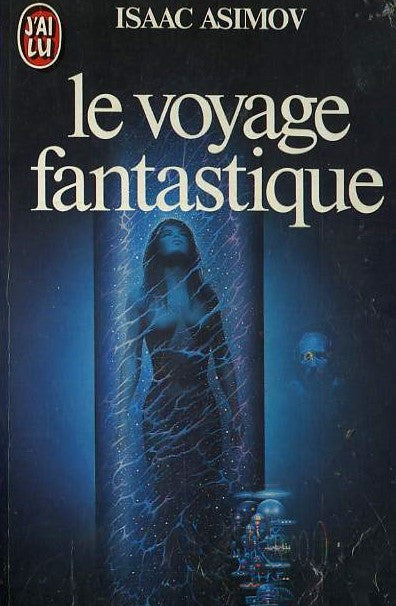 Le voyage fantastique - Isaac Asimov