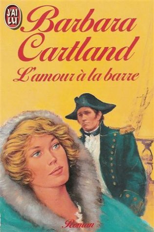 Livre L'amour à la barre - Barbara Cartland (Livre d'occasion) - ISBN 2277218707