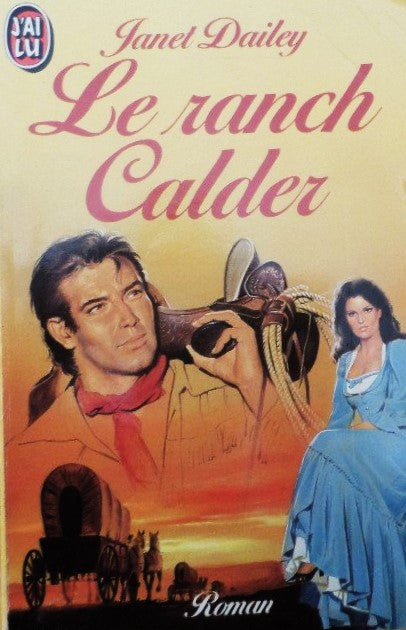 Livre Le ranch Calder - Janet Dailey (Livre d'occasion) - ISBN 2277220299
