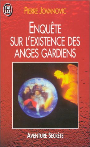 Livre Enquête sur l'existence des anges gardiens - Pierre Jovanovic (Livre d'occasion) - ISBN 227...