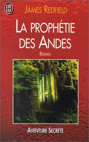 Livre La prophétie des Andes : La poursuite du manuscrit secret - James Redfield (Livre d'occasio...