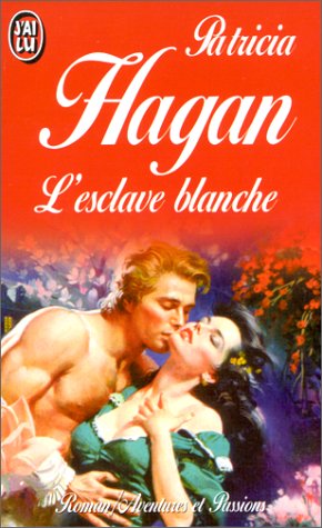Livre L'esclave blanche (Patricia Hagan) (Livre d'occasion) - ISBN 2277241717