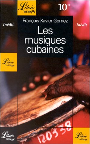 Livre Les musiques cubaines - François-Xavier Gomez (Livre d'occasion) - ISBN 2277302791