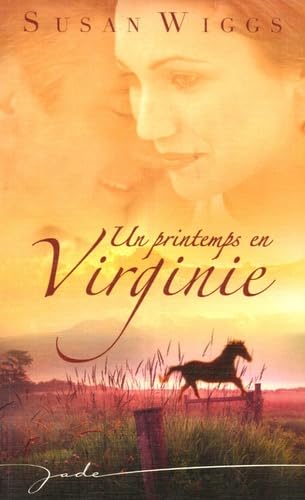 Jade : Un printemps en Virginie - Susan Wiggs