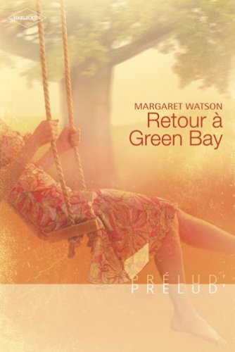 Prélud (Harlequin) # 31 : Retour à Green Bay - Margaret Watson