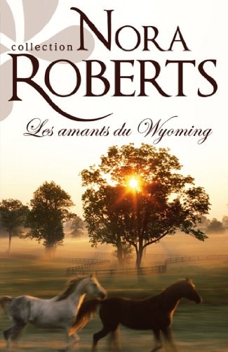 Livre Collection Nora Roberts : Les amants du wyoming (Nora Roberts) (Livre d'occasion) - ISBN...