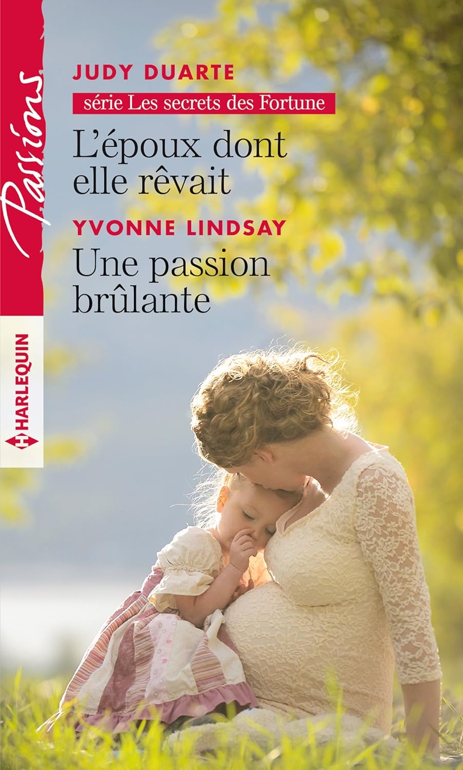 Passions (Harlequin) # 660 : L'époux dont elle rêvait -suivi de- Une passion brûlante - Judy Duarte
