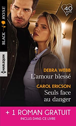 Livre L'amour blessé - Seuls face au danger - Un choix risqué (Debra Webb, Carol Ericson,...