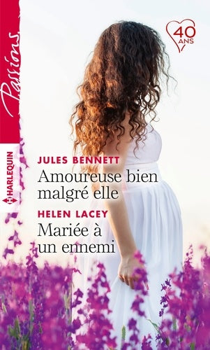 Passions (Harlequin) # 741 : Amoureuse bien malgré elle - Mariée à un ennemi - Jules Bennett
