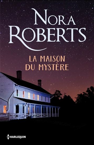 Livre La maison du mystère - Nora Roberts (Livre d'occasion) - ISBN 2280385953