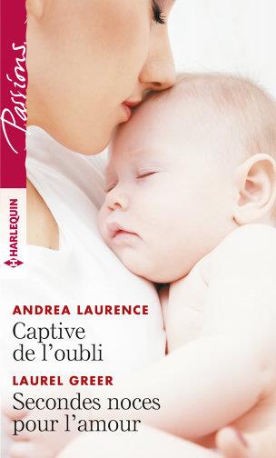 Passions (Harlequin) # 787 : Captive de l'oubli - Secondes noces pour l'amour - Andrea Laurence
