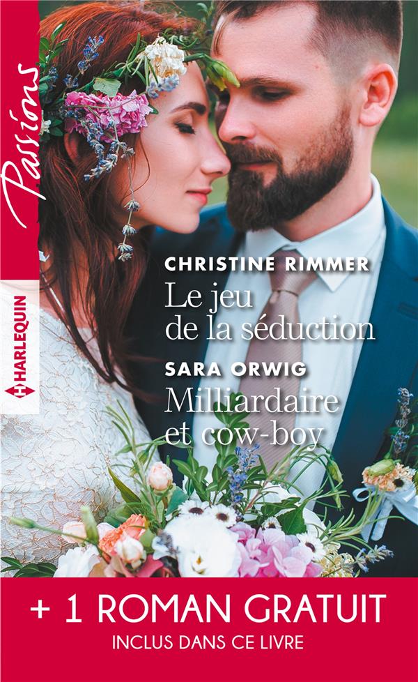 Passions (Harlequin) # 795 : Le jeu de la séduction - Milliardaire et cow-boy - Christine Rimmer