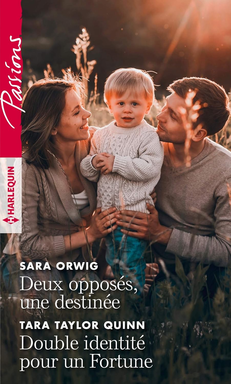 Passions (Harlequin) # 822 : Deux opposés, une destinée -suivi de- Double identité pour un Fortune - Sara Orwig