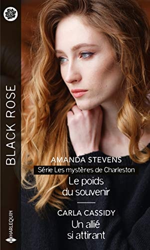 Livre Black Rose (Harlequin) # 578 : Le poids du souvenir - Un allié si attirant (Amanda Stevens...