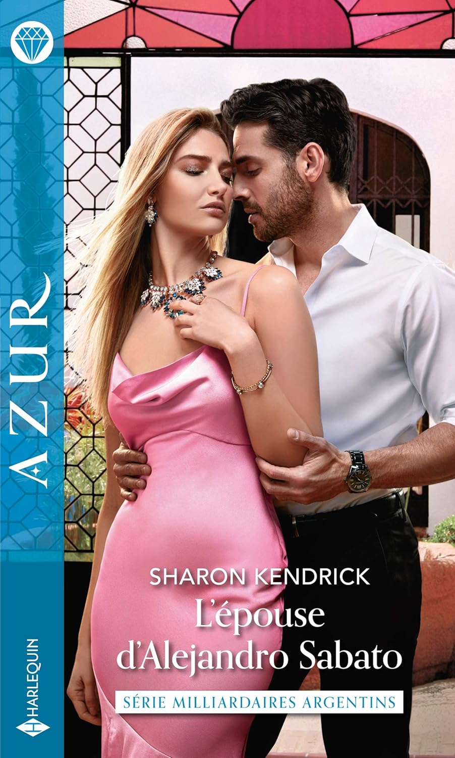 Azur (Harlequin) # 4264 : L'épouse d'Alejandro Sabato - Sharon Kendrick