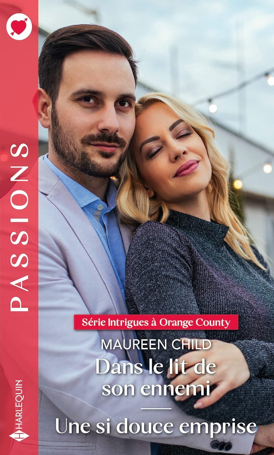 Passions (Harlequin) # 1003 : Dans le lit de son ennemi -suivi de- Une si douce emprise - Maureen Child