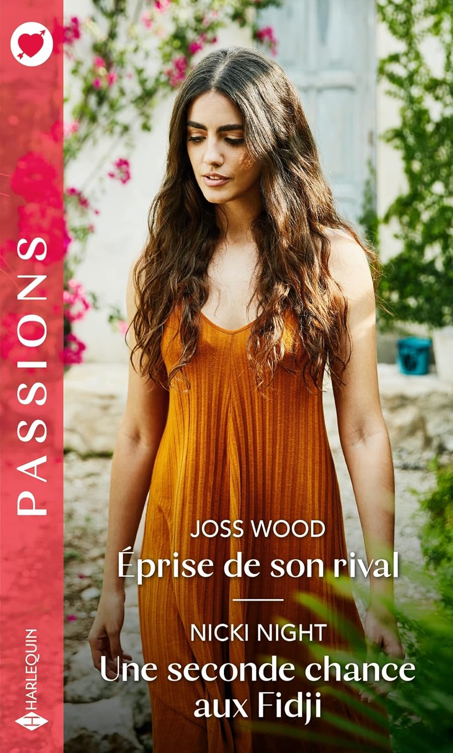 Passions (Harlequin) # 1002 : Éprise de son rival -suivi de- Une seconde chance aux Fidji - Joss Wood